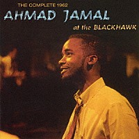 アーマッド・ジャマル「 ザ・コンプリート１９６２アーマッド・ジャマル・アット・ザ・ブラックホーク」