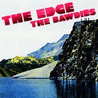 ＴＨＥ　ＢＡＷＤＩＥＳ「 ＴＨＥ　ＥＤＧＥ」