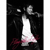 春畑道哉 「Ｐｌａｙ　ｔｈｅ　Ｌｉｆｅ」