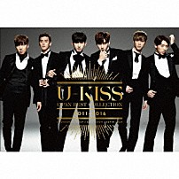 Ｕ－ＫＩＳＳ 「Ｕ－ＫＩＳＳ　ＪＡＰＡＮ　ＢＥＳＴ　ＣＯＬＬＥＣＴＩＯＮ　２０１１－２０１６」