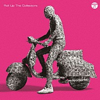ＴＨＥ　ＣＯＬＬＥＣＴＯＲＳ 「Ｒｏｌｌ　Ｕｐ　Ｔｈｅ　Ｃｏｌｌｅｃｔｏｒｓ」