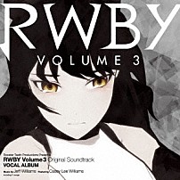 ジェフ・ウィリアムズ ケイシー・リー・ウィリアムズ 「ＲＷＢＹ　Ｖｏｌｕｍｅ３　Ｏｒｉｇｉｎａｌ　Ｓｏｕｎｄｔｒａｃｋ　ＶＯＣＡＬ　ＡＬＢＵＭ」