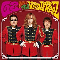 Ｔｈｅ　ＫａｎＬｅＫｅｅＺ 「Ｇ．Ｓ．　ｍｅｅｔｓ　Ｔｈｅ　ＫａｎＬｅＫｅｅＺ」