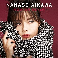 相川七瀬 「ＮＯＷ　ＯＲ　ＮＥＶＥＲ」