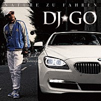 ＤＪ☆ＧＯ 「ＮＡＴＵＲＥ　ＺＵ　ＦＡＨＲＥＮ」