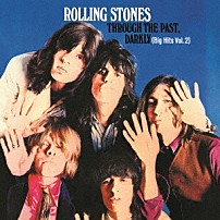 ザ・ローリング・ストーンズ 「スルー・ザ・パスト・ダークリー（ビッグ・ヒッツ　Ｖｏｌ．２）」