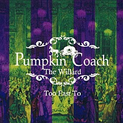Ｔｈｅ　Ｗｉｌｌａｒｄ「Ｐｕｍｐｋｉｎ　Ｃｏａｃｈ」