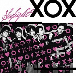 ＸＯＸ「Ｓｋｙｌｉｇｈｔ」