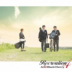 Ａｃｉｄ　Ｂｌａｃｋ　Ｃｈｅｒｒｙ「Ｒｅｃｒｅａｔｉｏｎ　４」