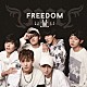 ＪＪＣＣ「ＦＲＥＥＤＯＭ」