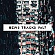 （Ｖ．Ａ．） 五十嵐淳一 白鷹秀樹 内山田哲也 櫻木諒「ＮＥＷＳ　ＴＲＡＣＫＳ　Ｖｏｌ．７」