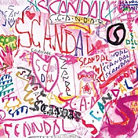 ＳＣＡＮＤＡＬ「 ＳＣＡＮＤＡＬ」