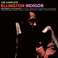 デューク・エリントン「 エリントン・インディゴス」