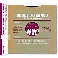 バディ・デフランコ＆オスカー・ピーターソン「 オリジナル・ロング・プレイ・アルバムズ～　プレイ・ジョージ・ガーシュウィン」
