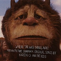 カレンＯ＆ザ・キッズ「 かいじゅうたちのいるところ　オリジナル・サウンドトラック」