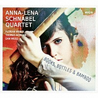 アンナ・レナ・シュナーベル・カルテット「 ブックス、ボトルズ＆バンブー」