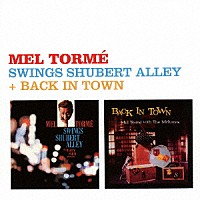 メル・トーメ「 スウィングス・シューベルト・アレー＋バック・イン・タウン」