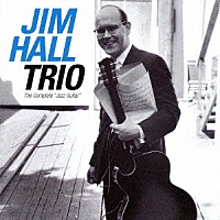 ジム・ホール「 ザ・コンプリート・ジャズ・ギター」