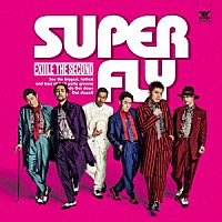 ＥＸＩＬＥ　ＴＨＥ　ＳＥＣＯＮＤ「 ＳＵＰＥＲ　ＦＬＹ」