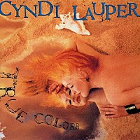 シンディ・ローパー「 トゥルー・カラーズ」