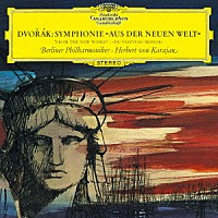ヘルベルト・フォン・カラヤン「 ドヴォルザーク：交響曲第９番≪新世界より≫」