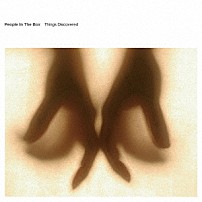 Ｐｅｏｐｌｅ　Ｉｎ　Ｔｈｅ　Ｂｏｘ 「Ｔｈｉｎｇｓ　Ｄｉｓｃｏｖｅｒｅｄ」