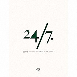 ＢＴＯＢ「２４／７　“ＴＷＥＮＴＹ　ＦＯＵＲ／ＳＥＶＥＮ”」