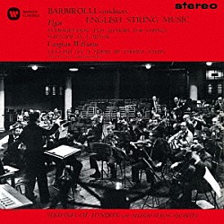 ジョン・バルビローリ シンフォニア・オブ・ロンドン「イギリス弦楽合奏作品集（グリーンスリーヴズによる幻想曲他）」