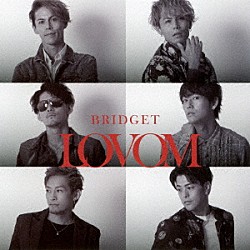 ＢＲＩＤＧＥＴ「ＬＯＶＯＭ」