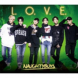 ＮＡＵＧＨＴＹＢＯＹＳ「Ｌ．Ｏ．Ｖ．Ｅ．」
