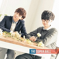 ＴＨＥ　ＳＵＰＥＲ　ＢＡＬＬ「キミノコエガ…。」