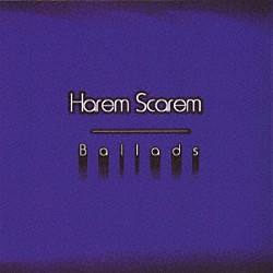 ハーレム・スキャーレム「バラッズ」