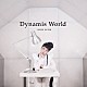 能登有沙「Ｄｙｎａｍｉｓ　Ｗｏｒｌｄ」