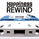 Ｈａｐｐｉｎｅｓｓ「ＲＥＷＩＮＤ」