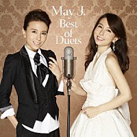 Ｍａｙ　Ｊ．「 Ｂｅｓｔ　ｏｆ　Ｄｕｅｔｓ」