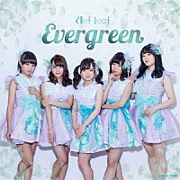 Ｃｌｅｆ　Ｌｅａｆ「 Ｅｖｅｒｇｒｅｅｎ」