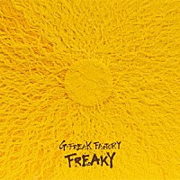 Ｇ－ＦＲＥＡＫ　ＦＡＣＴＯＲＹ「 ＦＲＥＡＫＹ」