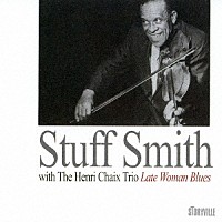 スタッフ・スミス　ｗｉｔｈ　アンリ・シェクス・トリオ「 レイト・ウーマン・ブルース」
