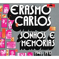 エラズモ・カルロス「 ソーニョス・イ・メモリアス　１９４１－１９７２」