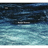 ラルフ・タウナー「 マイ・フーリッシュ・ハート」
