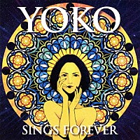 高橋洋子「 ＹＯＫＯ　ＳＩＮＧＳ　ＦＯＲＥＶＥＲ」