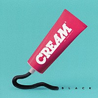 ＣＲＥＡＭ「 ＢＬＡＣＫ」