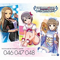 乙倉悠貴　松永涼　依田芳乃「 ＴＨＥ　ＩＤＯＬＭ＠ＳＴＥＲ　ＣＩＮＤＥＲＥＬＬＡ　ＭＡＳＴＥＲ　０４６　０４７　０４８　乙倉悠貴　松永涼　依田芳乃」