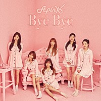 Ａｐｉｎｋ「 Ｂｙｅ　Ｂｙｅ」