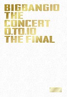 ＢＩＧＢＡＮＧ「 ＢＩＧＢＡＮＧ１０　ＴＨＥ　ＣＯＮＣＥＲＴ　：　０．ＴＯ．１０　－ＴＨＥ　ＦＩＮＡＬ－」