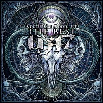 ＮＯＣＴＵＲＮＡＬ　ＢＬＯＯＤＬＵＳＴ 「ＴＨＥ　ＢＥＳＴ　’０９－’１７」