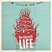 Ｎｏｒｔｈｅｒｎ１９ 「ＬＩＦＥ」