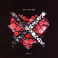 Ｊｕｎ．Ｋ（Ｆｒｏｍ　２ＰＭ） 「７７－１Ｘ３－００　－ｊａｐａｎ　ｅｄｉｔｉｏｎ－」