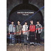ＦＴＩＳＬＡＮＤ 「ＵＮＩＴＥＤ　ＳＨＡＤＯＷＳ」
