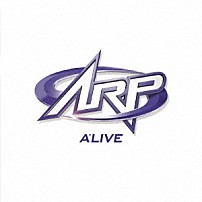 ＡＲＰ 「アライブ」